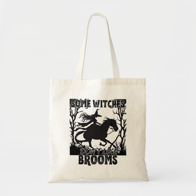 Some witches don't like broom 02.b tote bag (Front)