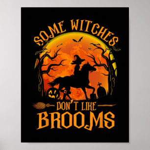 Some Witches Don't Like Brooms Girl Riding Horse H Poster