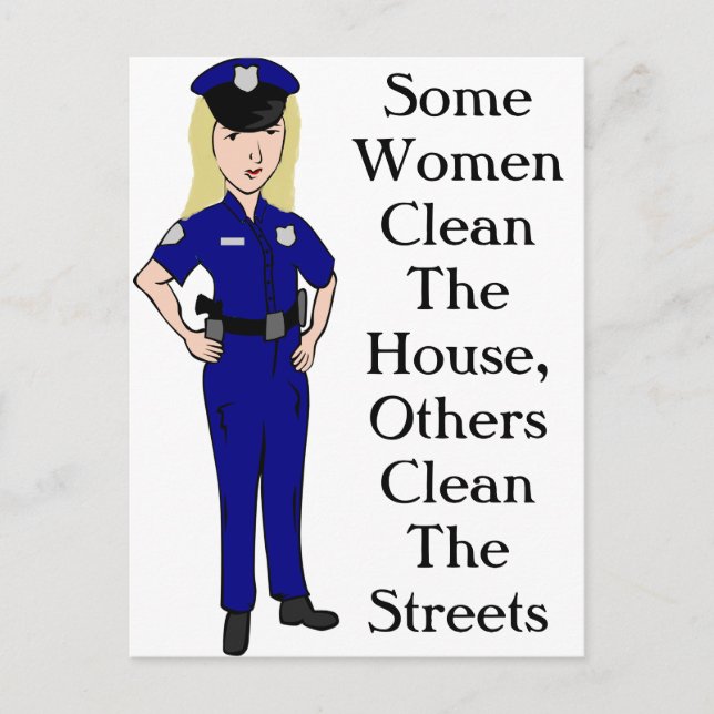 Some Women Clean Police Officer Humor Postcard (Front)
