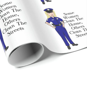 Some Women Clean Police Officer Humour Wrapping Paper