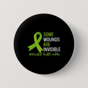 Some Wounds Are Invisible Mental Health Awareness 2 Inch Round Button