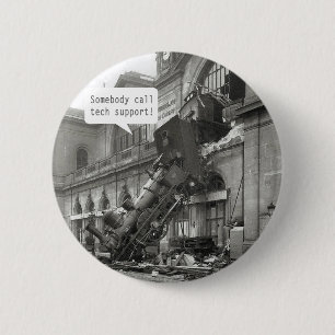Somebody Call Tech Support Train Wreck 2 Inch Round Button