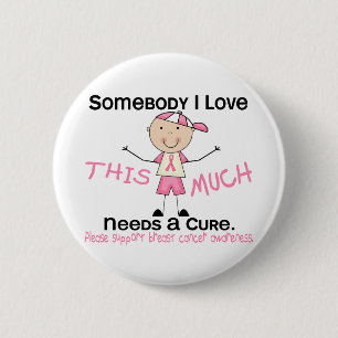 Somebody I Love - Breast Cancer (Boy) 2 Inch Round Button