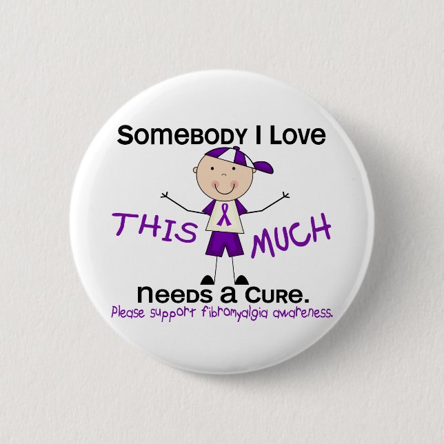 Somebody I Love - Fibromyalgia (Boy) 2 Inch Round Button (Front)