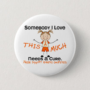 Somebody I Love - Leukaemia (Girl) 2 Inch Round Button