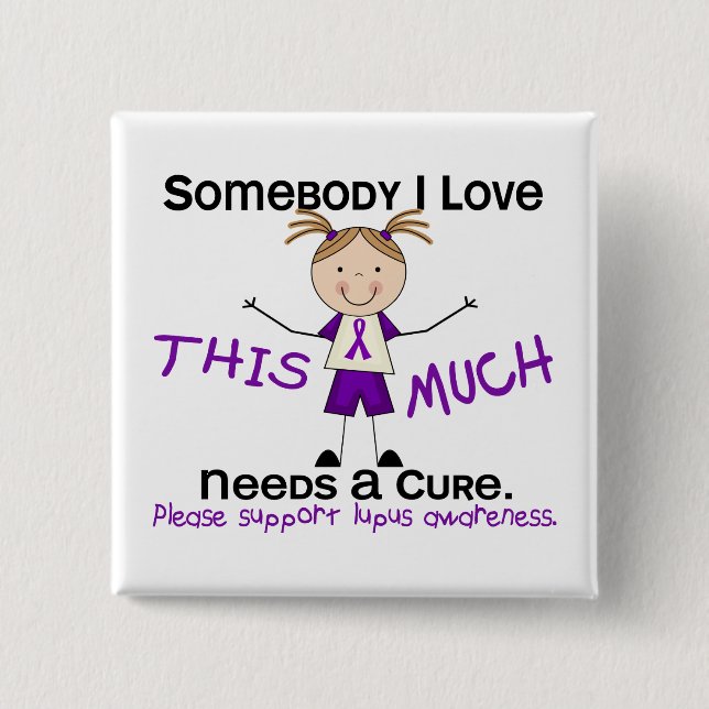 Somebody I Love - Lupus (Girl) 2 Inch Square Button (Front)