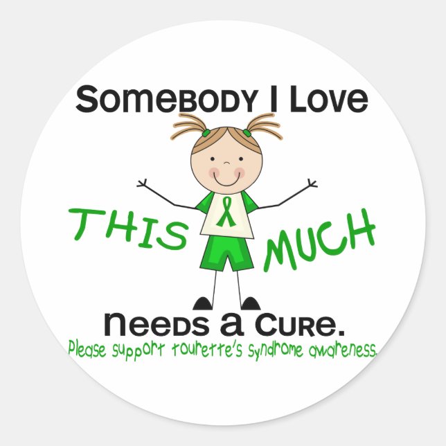 Somebody I Love - Tourettes Syndrome (Girl) Classic Round Sticker (Front)