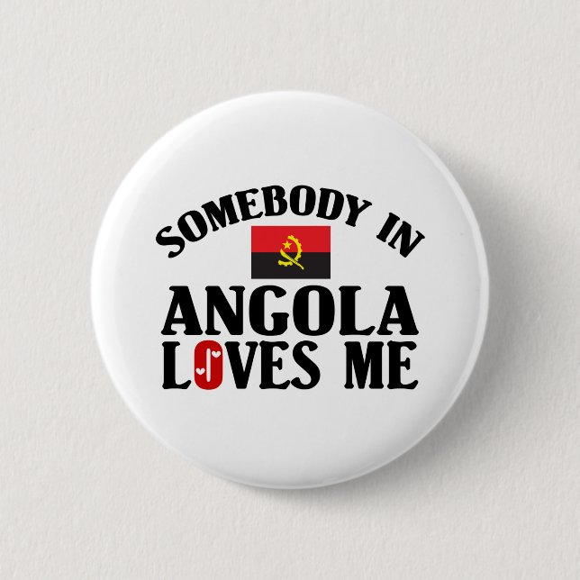 Somebody In Angola 2 Inch Round Button (Front)