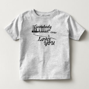 Somebody in Chicago Loves You Toddler T-shirt