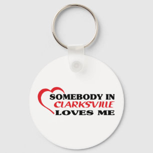 Somebody in Clarksville loves me t shirt Keychain