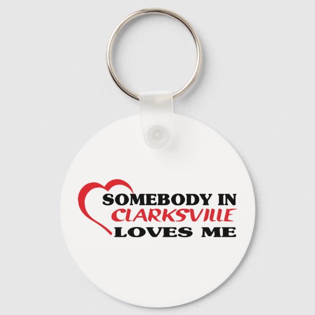 Somebody in Clarksville loves me t shirt Keychain (Front)