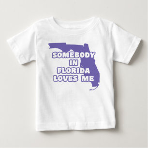 Somebody in Florida Loves Me Baby T-Shirt