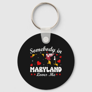Somebody In Maryland Loves Me Funny Valentine Gift Keychain