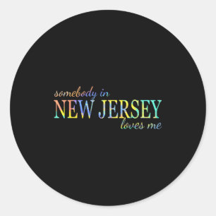 Somebody In New Jersey Loves Me Someone In Nj Souv Classic Round Sticker