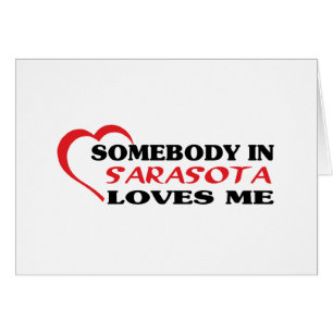 Somebody in Sarasota loves me t shirt