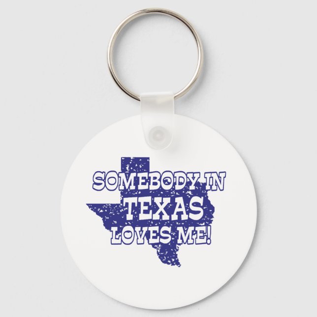 Somebody In Texas Loves Me Keychain (Front)