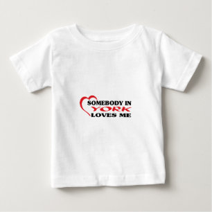 Somebody in York loves me t shirt