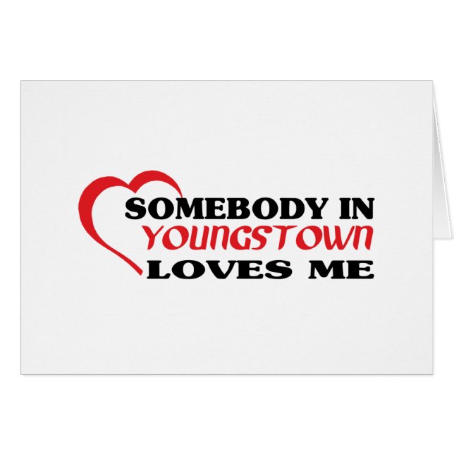 Somebody in Youngstown loves me t shirt (Front Horizontal)
