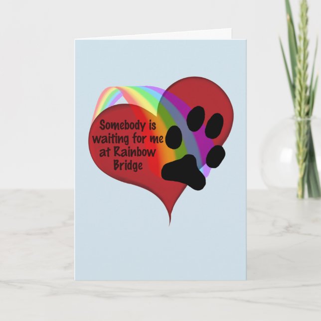 Somebody is Waiting for Me at Rainbow Bridge Card (Front)