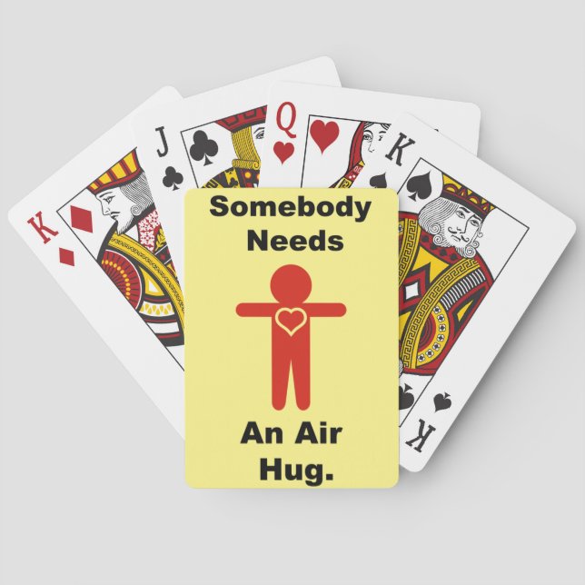 Somebody Needs an Air Hug Playing Cards (Back)