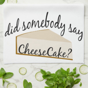 Somebody Say Cheesecake? Kitchen Towel