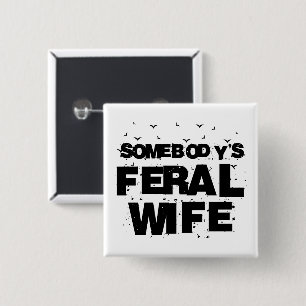 Somebody's Feral Aunt - Blessed Aunt Funny Auntie 2 Inch Square Button