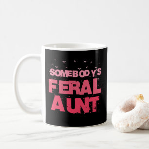 Somebody's Feral Aunt - Blessed Aunt Funny Auntie Coffee Mug
