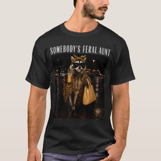 Somebody's Feral Aunt Raccoon Coffee T-Shirt
