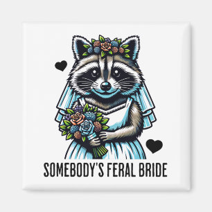 Somebody's Feral Bride Cute Raccoon Funny Wedding Magnet