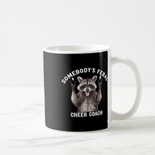 Somebody's Feral Cheer Coach Raccoon Cheerleading Coffee Mug