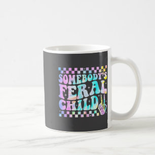 Somebody's Feral Child Toddler Girl And Boy Funny Coffee Mug