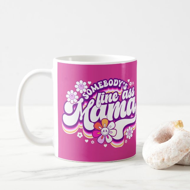 Somebody's fine Mama Coffee Mug (With Donut)