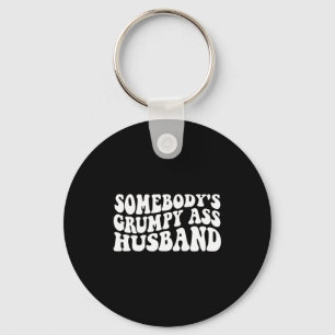 Somebody's grumpy husband keychain