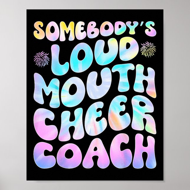 Somebody's Loud Mouth Cheer Coach  Poster (Front)