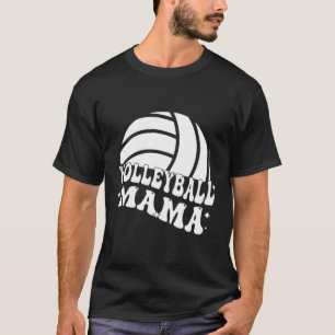 Somebody's Loud Mouth Volleyll Mama Mom Mothers Da T-Shirt