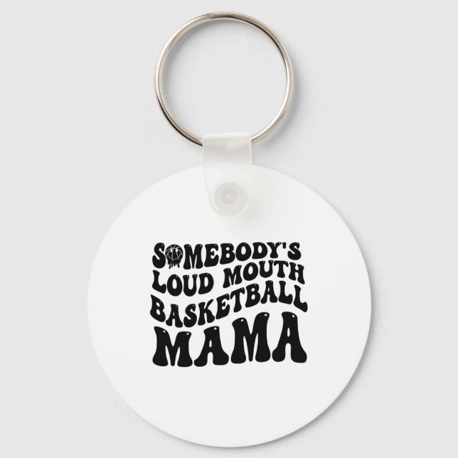 Somebody's Loudmouth Sketll Mama  Keychain (Front)
