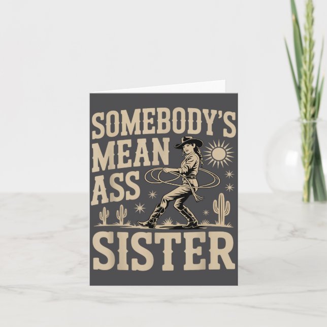 Somebody's Mean Sister Funny Sister Quote Humor Ap Card (Front)