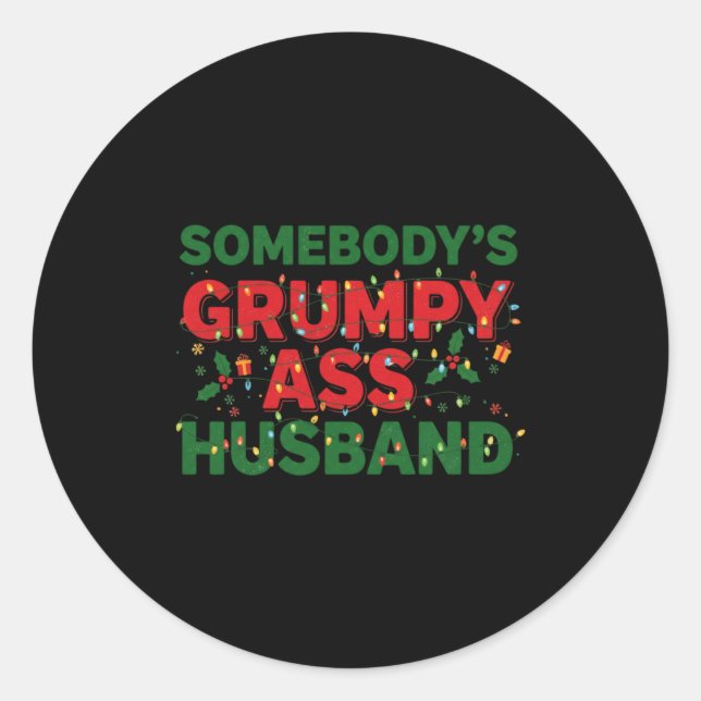 Somebody's Mpy Husband Christmas Shirt _ Funny Xma Classic Round Sticker (Front)