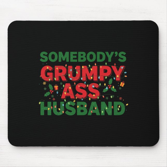 Somebody's Mpy Husband Christmas Shirt _ Funny Xma Mouse Pad (Front)