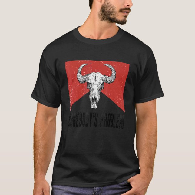 Somebody's Problem  Outlaws Music 70s  Bull Skulls T-Shirt (Front)