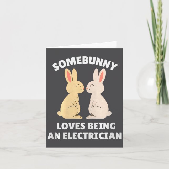 Somebunny Loves Being An Electrician Cute Easter B Card (Front)