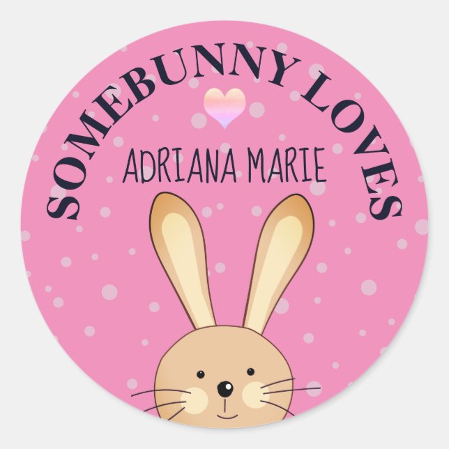 Somebunny Loves You Pink Customized Bunny Sticker (Front)