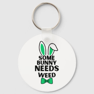 Somebunny Needs Weed Easter Day Keychain