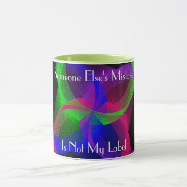 Someone Else's Mistake Is Not My Label Coffee Mug (Center)