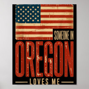 Someone Flag Oregon Loves US Me Gift Poster