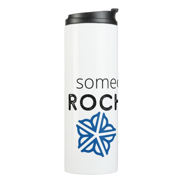 Someone from Rochester (NY) Loves Me Thermal Tumbler (Rotated Left)