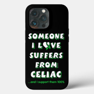 Someone I Love...Celiac  iPhone 13 Pro Case