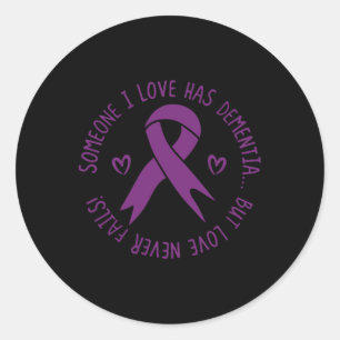 Someone I Love Has Dementia Heimerheimer Awareness Classic Round Sticker