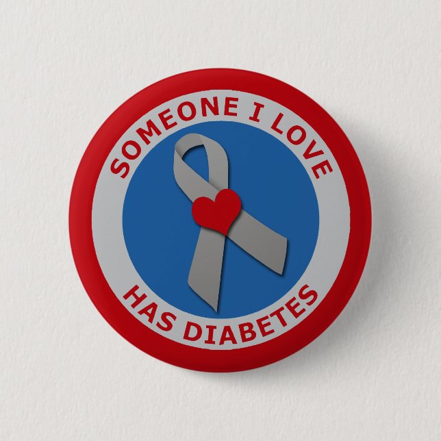 Someone I Love Has Diabetes 2 Inch Round Button (Front)