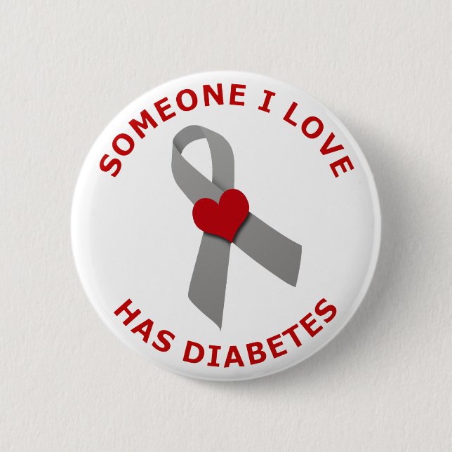 Someone I Love Has Diabetes 2 Inch Round Button (Front)